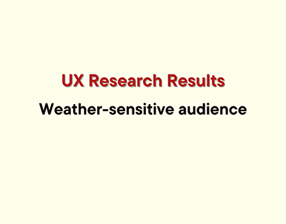 UX Research Results (Weather-sensitive audience)
