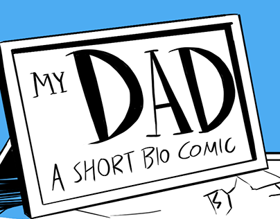 My Dad: A Short Bio Comic