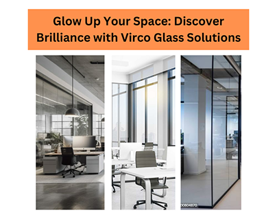 Discover Brilliance with Virco Glass Solutions