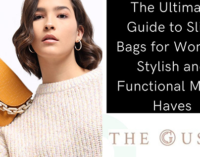 The Ultimate Guide to Sling Bags for Women