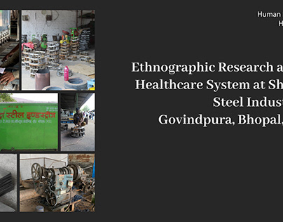 Ethnographic Research on Sharda steel Bhopal.