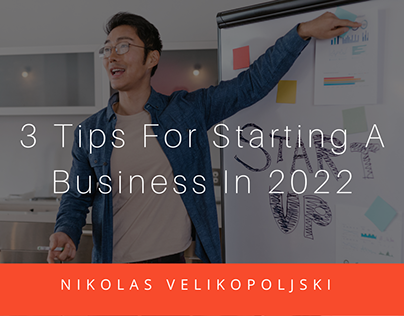 3 Tips For Starting A Business In 2022