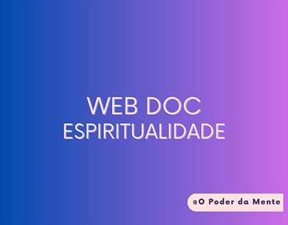 Web Doc Espiritualidade - O Poder da Mente