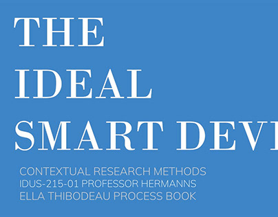 The Ideal Smart Device: Group Contextual Research