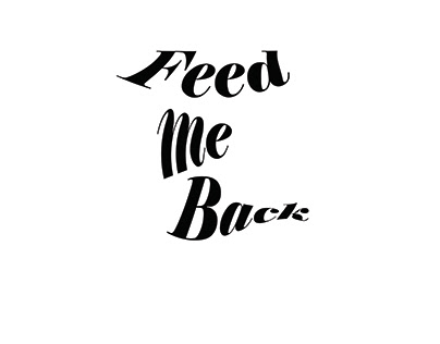 feed me back