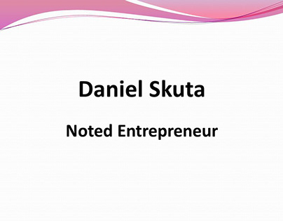 Daniel Skuta - Noted Entrepreneur