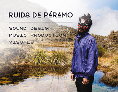 Ruido de Páramo - Music, Visuals, Sound Design