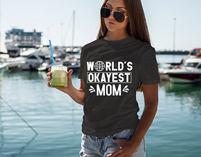 World's Okayest Mom T shirt Design