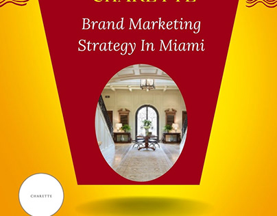 CHARETTE - Brand Marketing Strategy In Miami