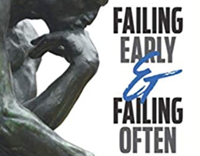 Failing Early & Failing Often: How to Turn Your
