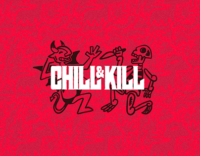 Chill & Kill
