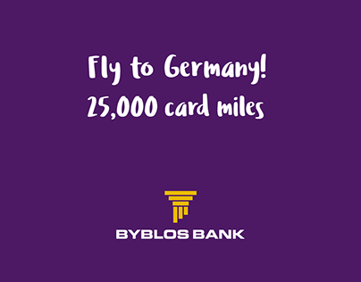 BYBLOS BANK ACTIVATION - FLY TO GERMANY