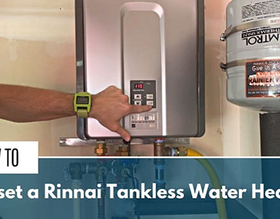 How to Reset a Rinnai Tankless Water Heater