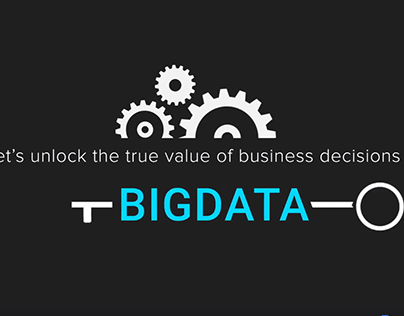 Unlock the True Business Value with Big Data