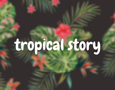 Tropical Story