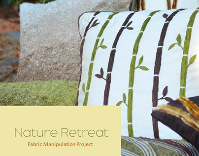 Nature Retreat- Fabric Manipulation