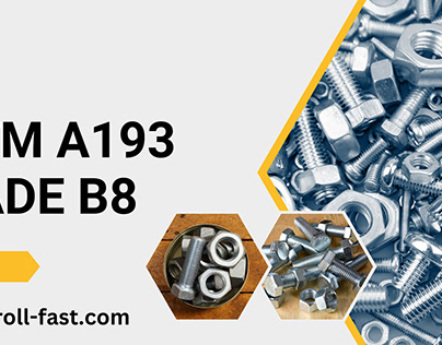 ASTM A193 Grade B8 for High-Quality Fasteners
