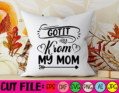 Gotit Krom My Mom SVG Design
