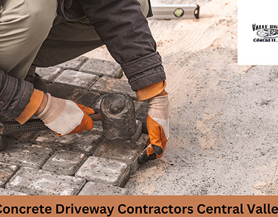 Best Concrete Driveway Contractors In Central Valley