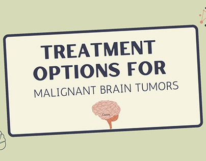Treating Malignant Brain Tumors