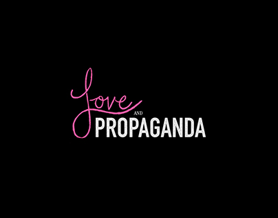 Love And Propaganda / 2015