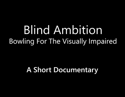Blind Ambition: Bowling for the Visually Impaired