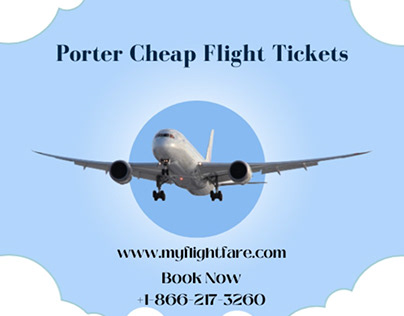 Book Porter cheap flight tickets | +1 (866) 217 3260