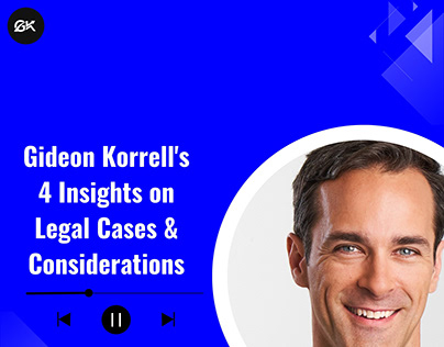 Gideon Korrell's 4 Legal Cases & Considerations