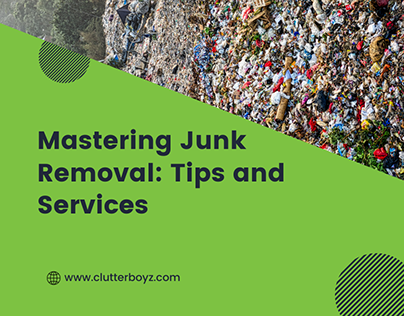 Mastering Junk Removal: Tips and Services