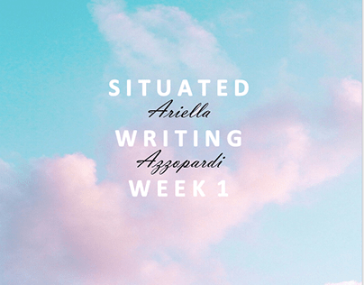 Situated Writing Week 1
