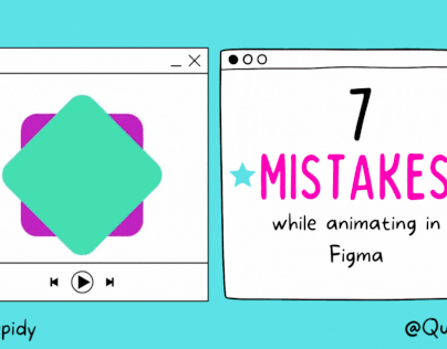 Avoid my 7 mistakes while you animating in Figma