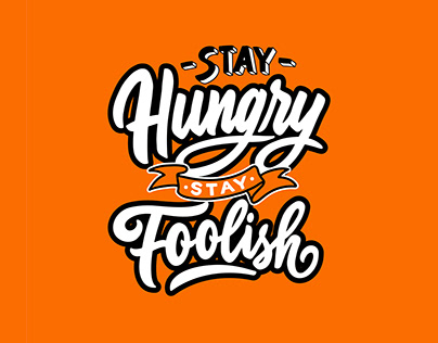 Hand lettering design, Stay hungry stay foolish