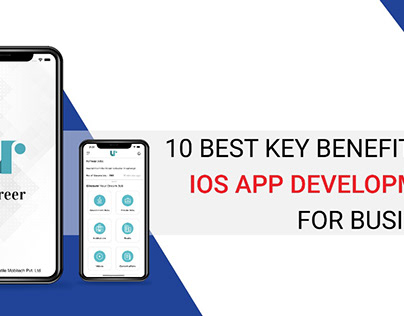 Benefits Of iOS App Development For Business