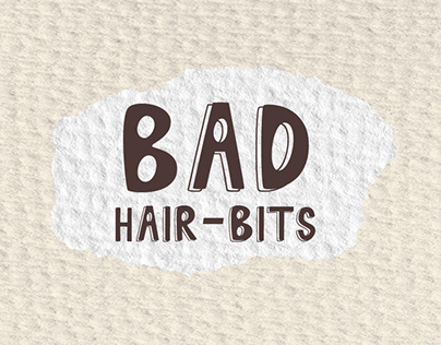 Bad Hair-bits