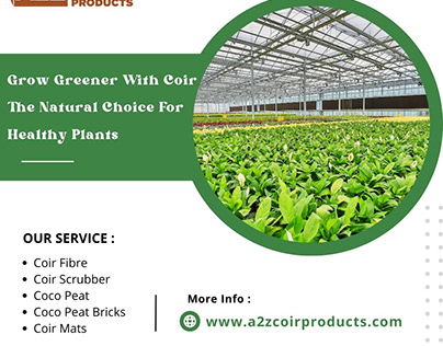Grow Greener With Coir The Natural Choice