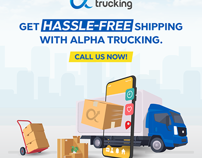 Get Hussle-Free shipping with Alpha Trucking