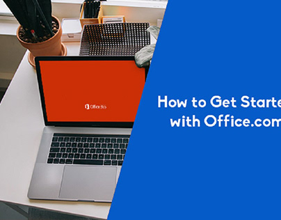 How To Get Started With Office.com