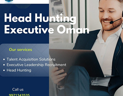 Head Hunting Executive Oman