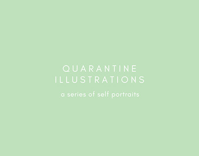 Quarantine Illustrations - A series of self portraits