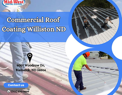 Protective Commercial Roof Coating in Williston, ND