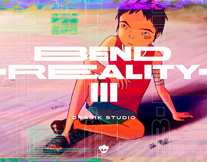 Bend Reality III