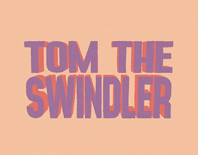 Tom The Swindler