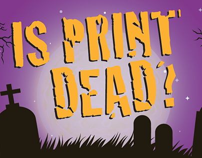 Is Print Dead Infographic