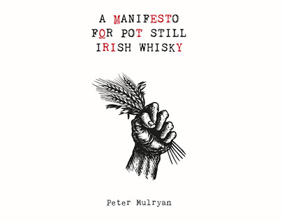 A Manifesto for Pot Still Irish Whisky