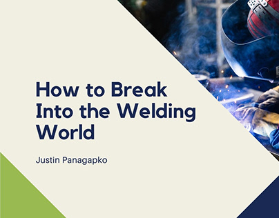 How to Break Into the Welding World
