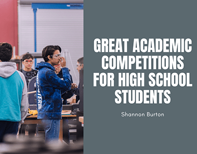 Great Academic Competitions For High School Students