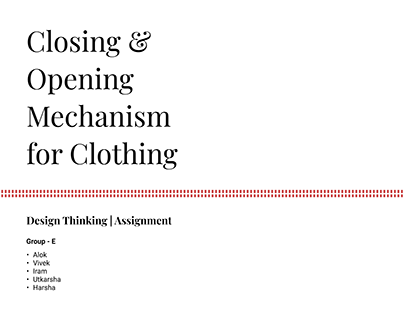 Design Thinking:Closing & Opening Mechanism of clothing