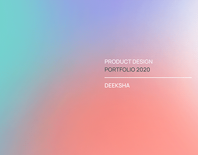 Product Design Portfolio 2020-21