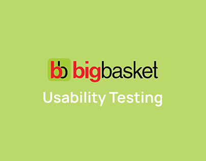 Bigbasket - Usability Testing