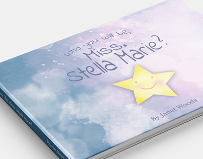 Children's Book- Who Will You be Miss Stella Marie?